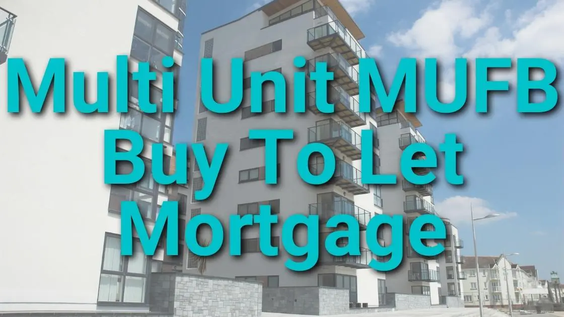 Multi Unit (MUFB) Buy To Let Mortgage