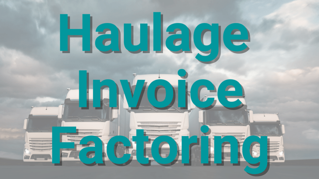 Haulage Factoring and invoice finance