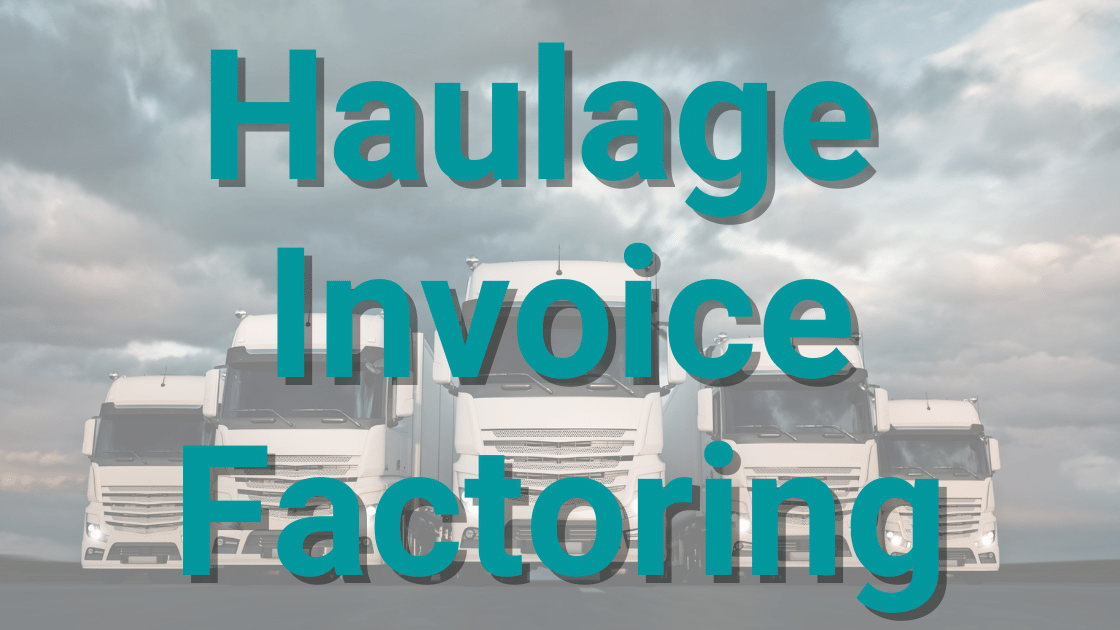 Haulage Factoring and invoice finance