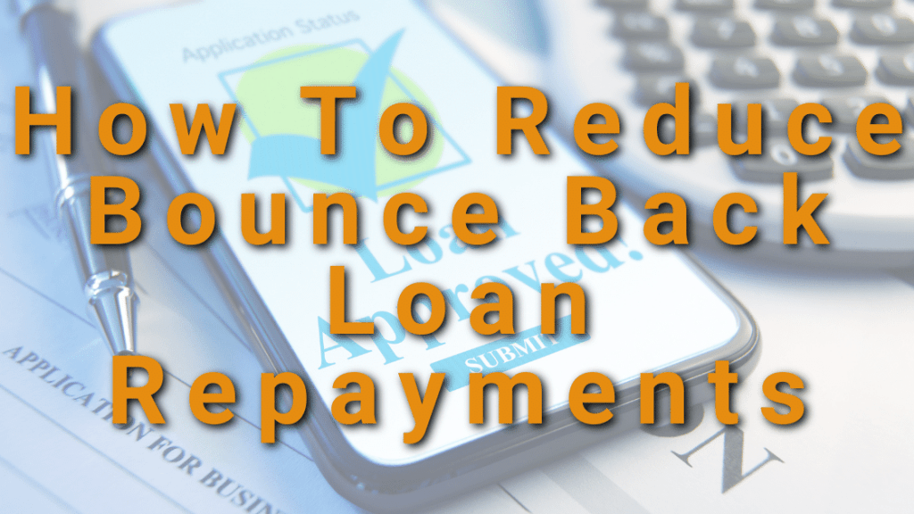 How To Reduce Bounce Back Loan Repayments ⋆ Pay As You Grow