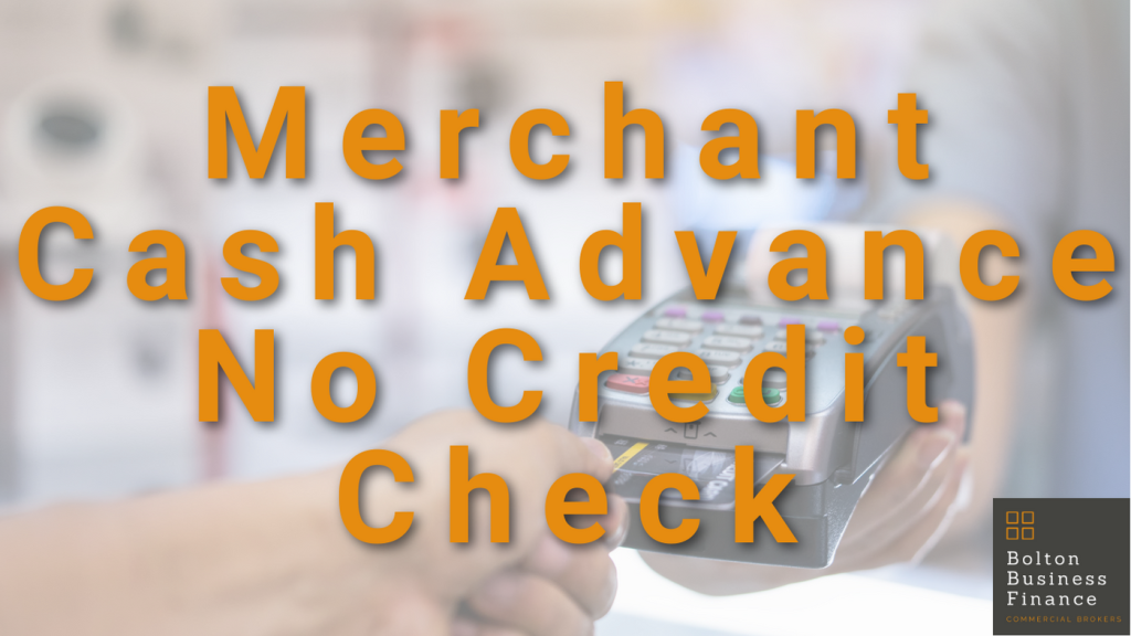 Merchant Cash Advance With No Credit Check