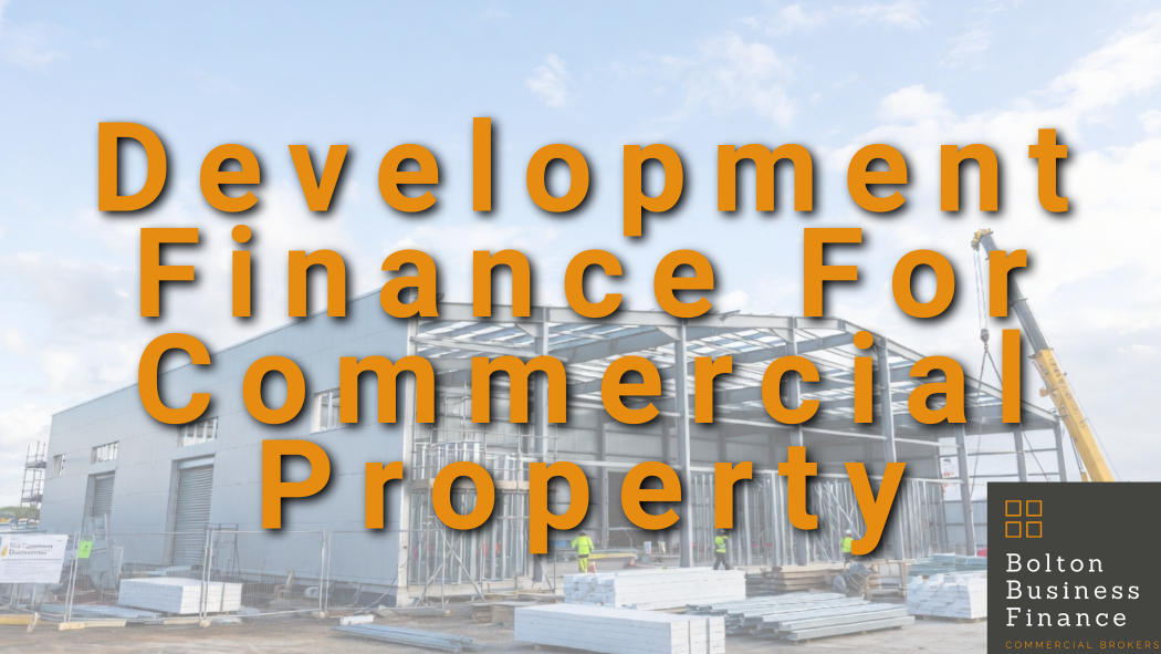 Development Finance For Commercial Property