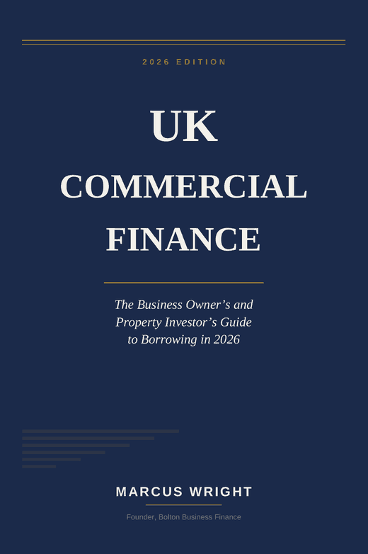 UK Commercial Finance: The Business Owner's and Property Investor's Guide to Borrowing in 2026 2 UK Commercial Finance 2026 Edition book cover by Marcus Wright